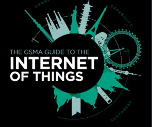 The GSMA Guide to the Internet of Things