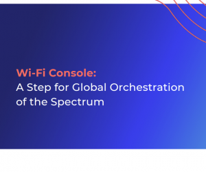 Wi-Fi Console: A Step for Global Orchestration of the Spectrum