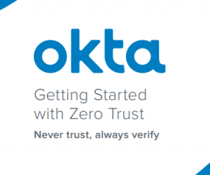 Getting Started with Zero Trust: Never Trust, Always Verify