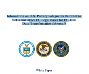 Information on U.S. Privacy Safeguards Relevant to SCCs and Other EU Legal Bases for EU-U.S. Data Transfers after Schrems II