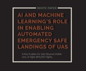 AI and Machine Learning’s Role In Enabling Automated Emergency Safe Landings of UAS