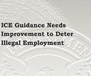 ICE Guidance Needs Improvement to Deter Illegal Employment