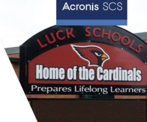 Acronis SCS Beats Out Backup &#038; Cloud Storage Competition For Luck School District