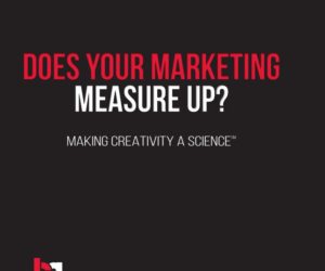Does Your Marketing Measure Up?