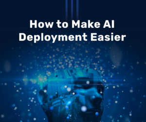 Making AI Deployment Easier