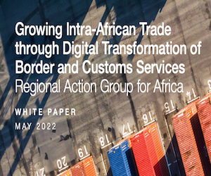 Growing Intra-African Trade through Digital Transformation of Border and Customs Services Regional Action Group for Africa