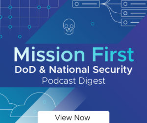 Mission First DoD & National Security Podcast Digest Episode 2: Continuous Authority to Operate (ATO)