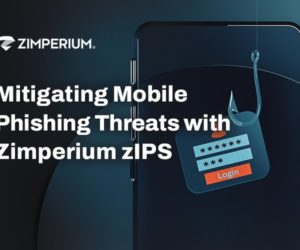 Mitigating Mobile Phishing Threats with Zimperium zIPS