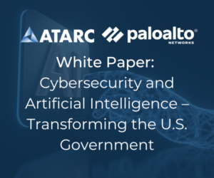 Cybersecurity and Artificial Intelligence – Transforming the U.S. Government