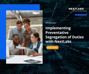 Implementing Preventative Segregation of Duties with NextLabs