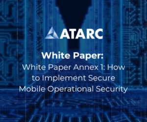 Annex 1: How to Implement Secure Mobile Operational Security White Paper