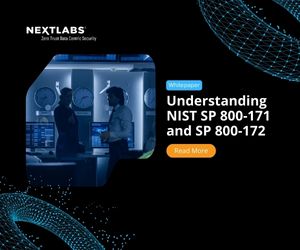 Understanding NIST SP 800-171 and SP 800-172