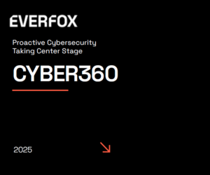 CYBER360: Proactive Cybersecurity Taking Center Stage