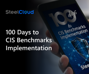 100 Days to CIS Benchmarks Implementation