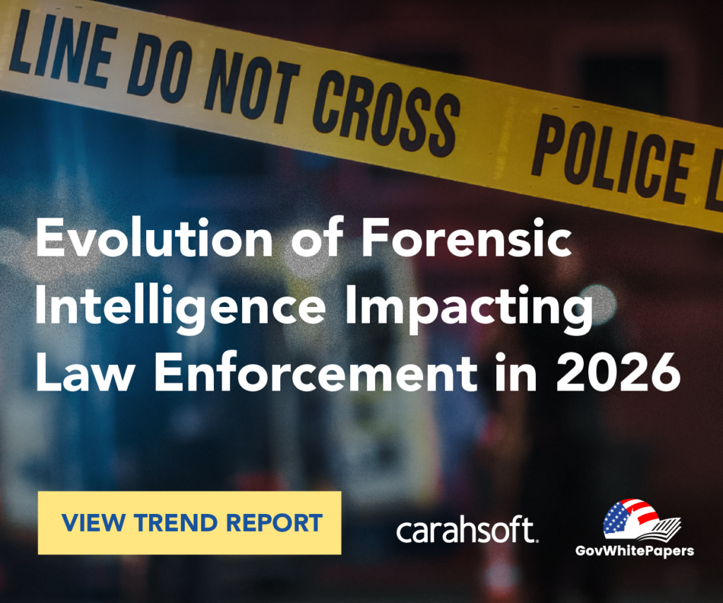 Law Enforcement Forensics Trends | GovWhitePapers